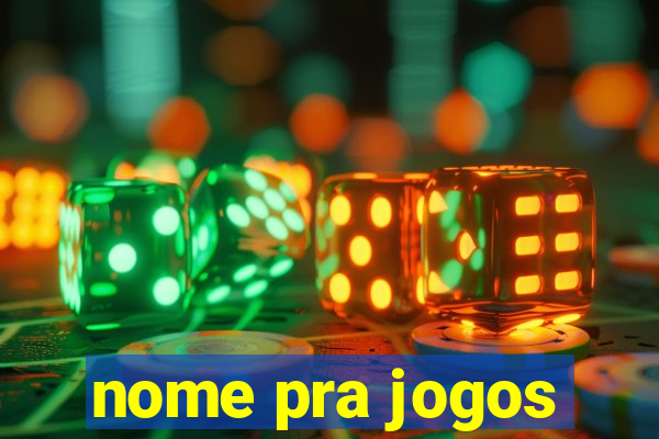 nome pra jogos